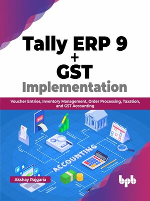 cover image of Tally ERP 9 + GST Implementation